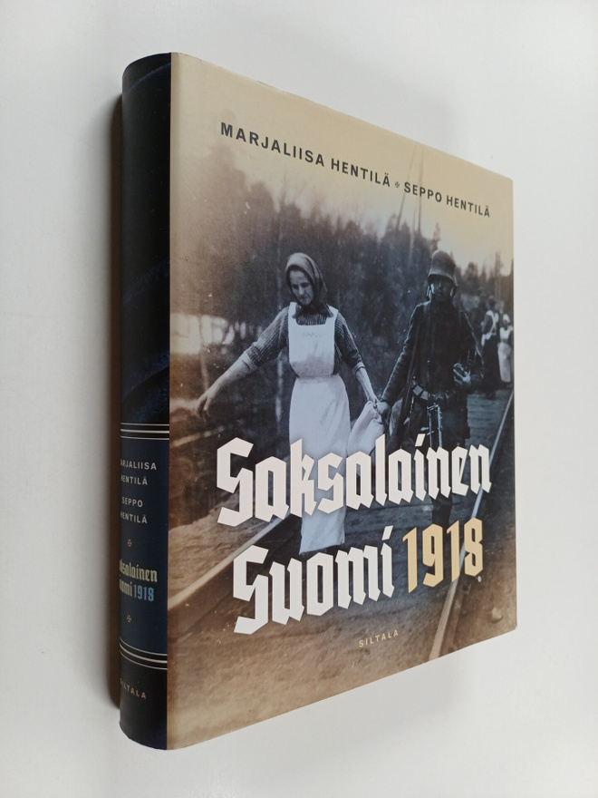 Seppo Hentilä ym. : Saksalainen Suomi 1918
