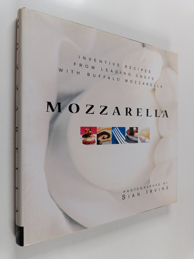 Sian Irvine : Mozzarella : inventive recipes from leading...