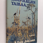 Allan Jokinen : Eräpolkujen taikaa : valittuja erätarinoita - pikkukuva 1