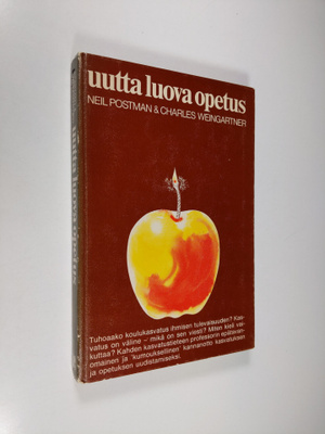 Neil Postman : Uutta luova opetus