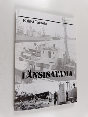 Kalevi Taipale : Länsisatama