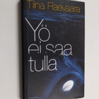 Tiina Raevaara : Yö ei saa tulla - pikkukuva 1