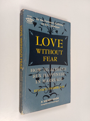 Eustace Chesser : Love Without Fear - How to Achieve Sex ...