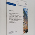 Oulun yliopisto ym. : Outcome of Total Achilles Tendon Ru... - pikkukuva 1