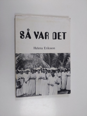 Helena Eriksson : Så var det