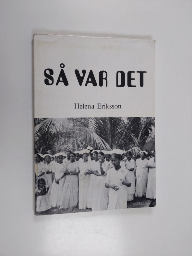 Helena Eriksson : Så var det