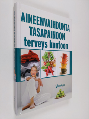 Tuulikki (suomentaja) Valta : Aineenvaihdunta tasapainoon...