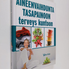 Tuulikki (suomentaja) Valta : Aineenvaihdunta tasapainoon... - pikkukuva 1