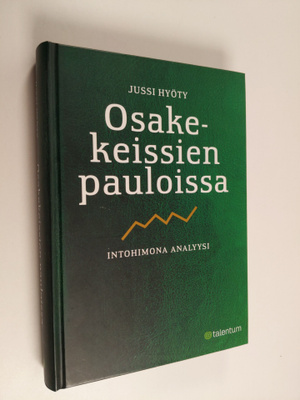 Jussi Hyöty : Osakekeissien pauloissa : intohimona analyysi