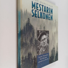 Eero Marttinen : Mestarin selkonen : Kalle Päätalon Koill... - pikkukuva 1