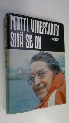 Matti Viherjuuri : Sitä se on