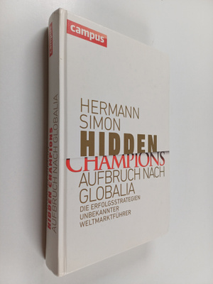 Hermann Simon : Hidden Champions - Aufbruch nach Globalia...