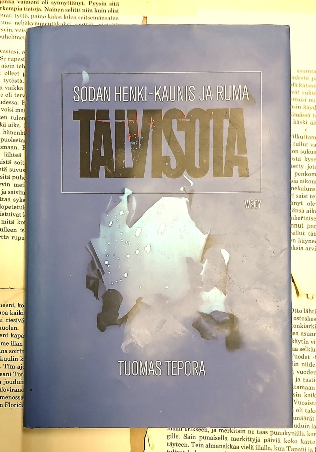 Tuomas Tepora - Sodan henki: Kaunis ja ruma talvisota (sid.)