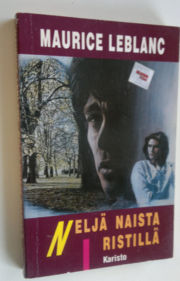 Maurice Leblanc : Neljä naista ristillä : jännitysromaani