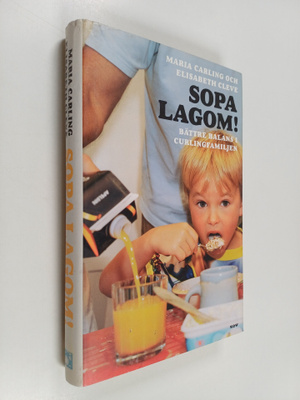 Maria Carling : Sopa lagom! : bättre balans i curlingfami...