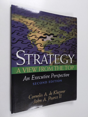 Cornelis A. De Kluyver ym. : Strategy : A View from the T...