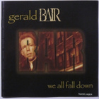 Gerald Bair • We All Fall Down CD - pikkukuva 1