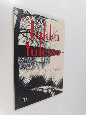 Tarmo Salmela : Tukka tuulessa : runoja itselle, ihmiselle