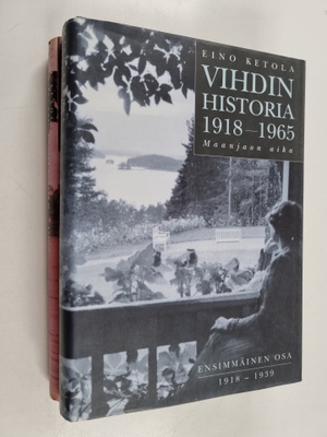 Eino Ketola : Vihdin historia 1918-1965 1-2 : maanjaon aika