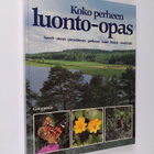 Ismo (suom.) Nuuja : Koko perheen luonto-opas : kasvit, s... - pikkukuva 1