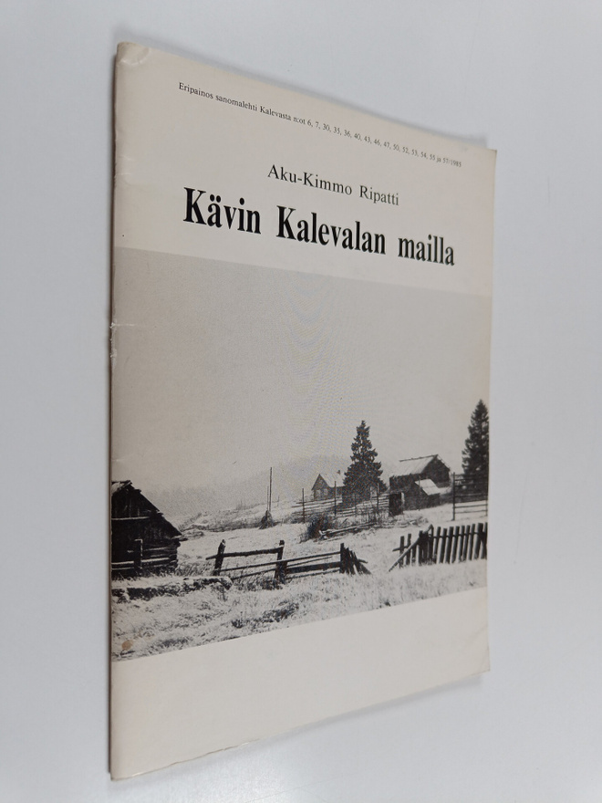 Aku-Kimmo Ripatti : Kävin Kalevalan mailla (signeerattu, ...
