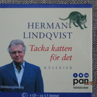 Herman Lindqvist TACKA KATTEN FÖR DET (KÅSERIER - 4 x CD) - pikkukuva 1