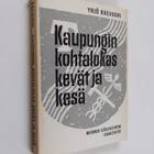 Yrjö Raevuori : Kaupungin kohtalokas kevät ja kesä - pikkukuva 1