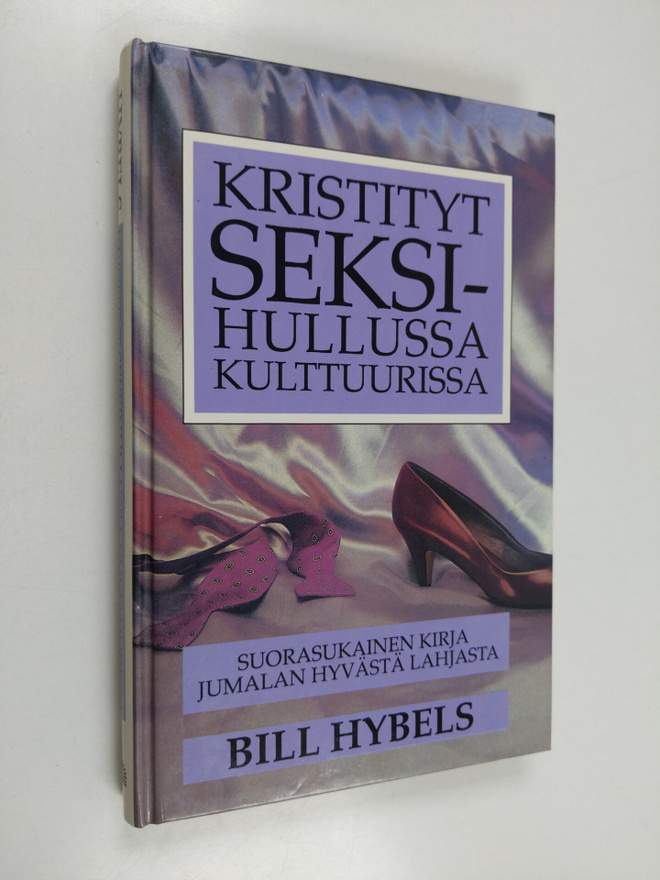 Bill Hybels : Kristityt seksihullussa kulttuurissa