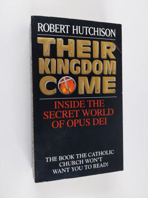 Robert A. Hutchison : Their Kingdom Come - Inside the Sec...