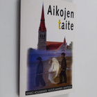 Ismo ym. Dunderberg : Aikojen taite : kirkko kolmannen vu... - pikkukuva 1
