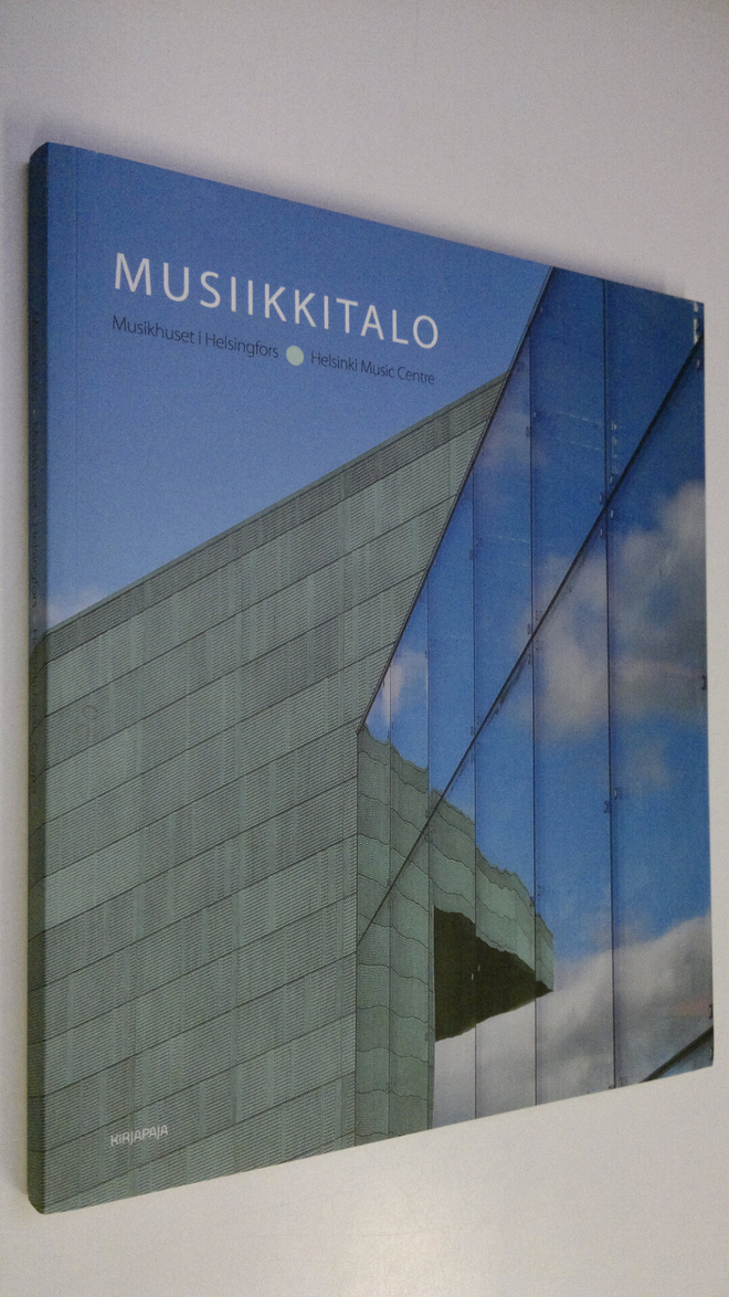Paula Holmila : Musiikkitalo = Musikhuset i Helsingfors =...
