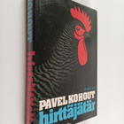 Pavel Kohout : Hirttäjätär : banaali romaani - pikkukuva 1