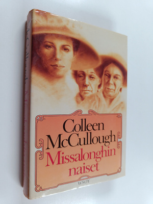 Colleen McCullough : Missalonghin naiset