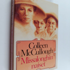 Colleen McCullough : Missalonghin naiset - pikkukuva 1
