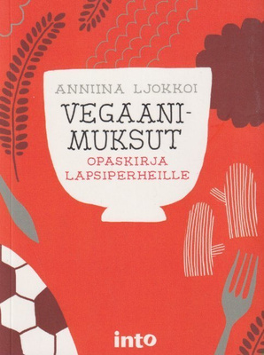 Anniina Ljokkoi: Vegaanimuksut