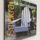 Hans Johansson : Snickra till din trädgård - pikkukuva 1