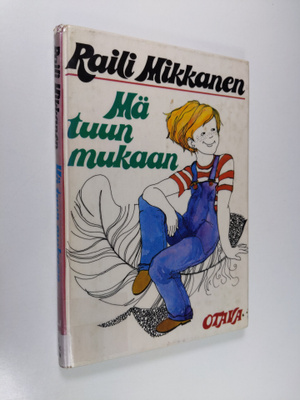 Raili Mikkanen : Mä tuun mukaan