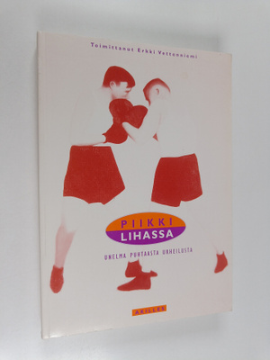 Piikki lihassa : unelma puhtaasta urheilusta