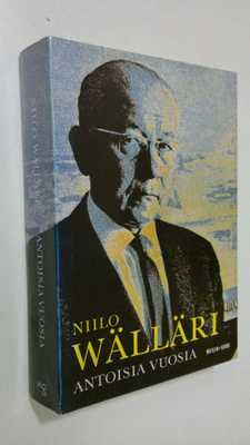 Niilo Wälläri : Antoisia vuosia : Muistelmia toiminnasta ...