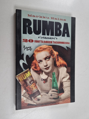 Markku Halme : Rumba : 20 vuotta rockin takahuoneessa