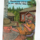 "HUOMENNA PÄIVÄ UUS....JA ENS" -KORTTI / Hörölä - pikkukuva 1