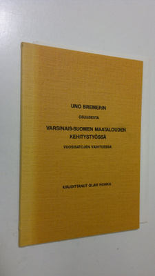 Olavi Honka : Uno Bremerin osuudesta Varsinais-Suomen maa...