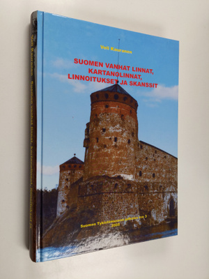 Veli Kauranen : Suomen vanhat linnat, kartanolinnat, linn...