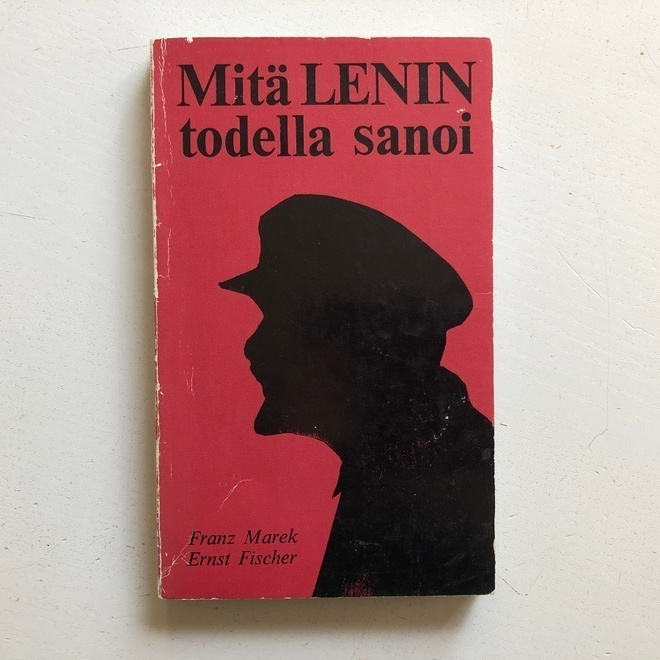 Mitä Lenin todella sanoi – Franz Marek, Ernst Fischer