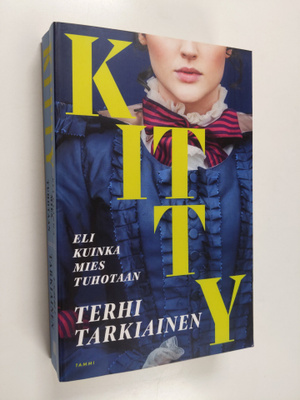 Terhi Tarkiainen : Kitty, eli kuinka mies tuhotaan
