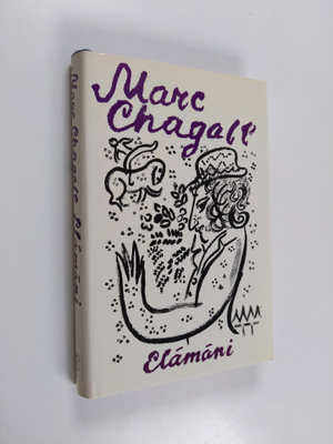 Marc Chagall : Elämäni