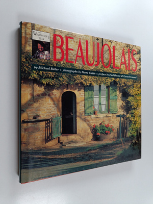 Michael Buller : The winemaker's year : in Beaujolais