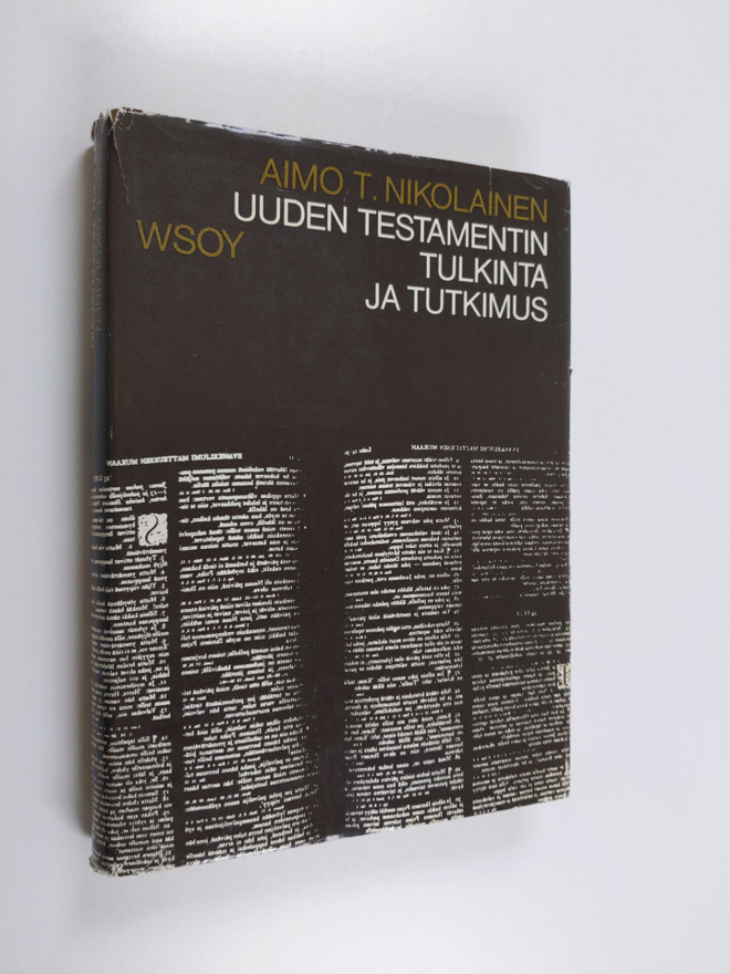 Aimo T. Nikolainen : Uuden testamentin tulkinta ja tutkim...