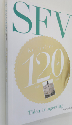 SFV-kalendern 2006 : tiden är ingenting : 120 år