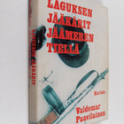 Valdemar Paavilainen : Laguksen jääkärit Jäämeren tiellä - pikkukuva 1